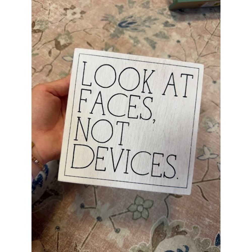 Farmhouse Minimalist Hobby Lobby Box Sign OS White Look At Faces Not Devices